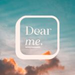 Dear Me | Zelfcompassie coach